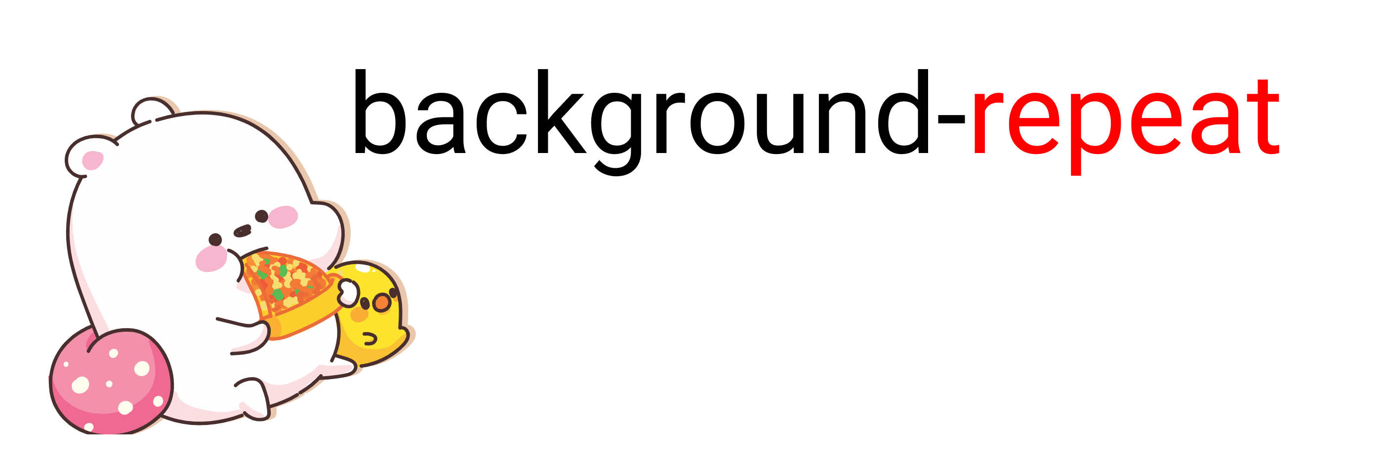 background属性用来设置(background容易用错的情况) background属性用来设置(background容易用错的情况)
